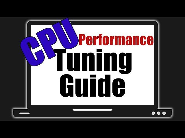 CPU Performance Tuning Guide _ Featuring an i7 9750h!