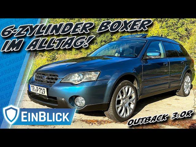 FEINER 6-Zylinder Boxer fürs GROBE! Subaru Outback 3.0R (2004) - Wie konnten wir den bloß vergessen?