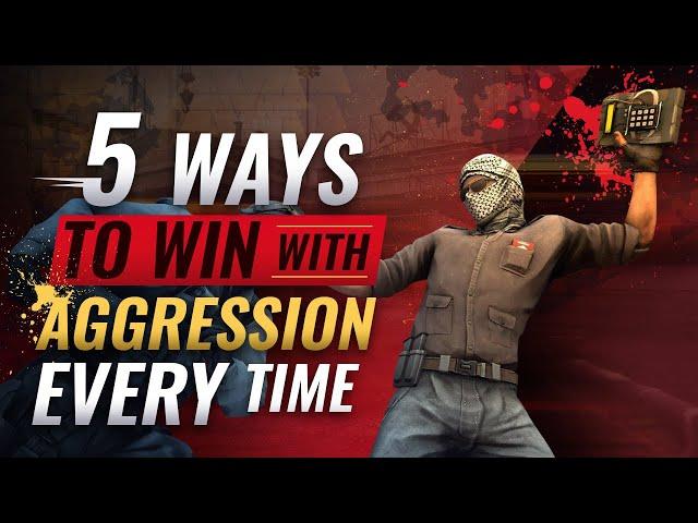 5 Ways to WIN With Aggression EVERY Time - CSGO