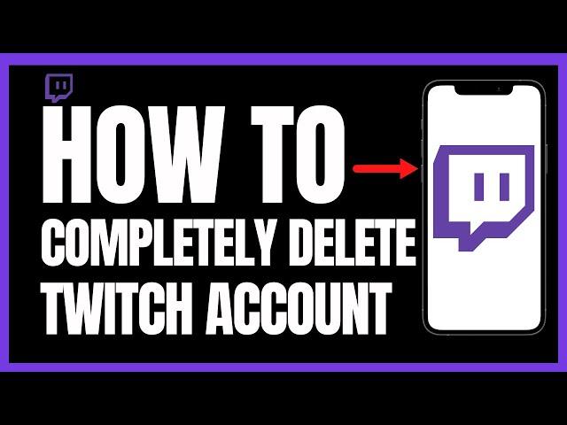 How To Delete Twitch Account