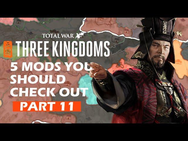 5 MODS That You Should Check Out For Total War: Three Kingdoms