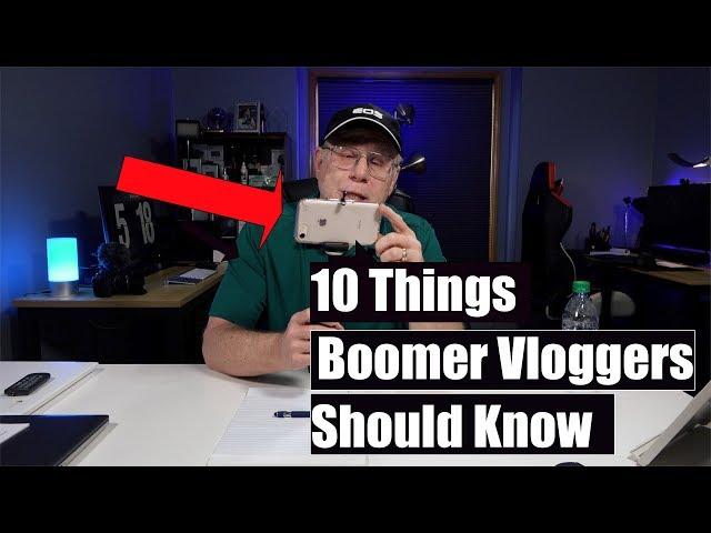 10 Tips Boomer Vloggers Should Know