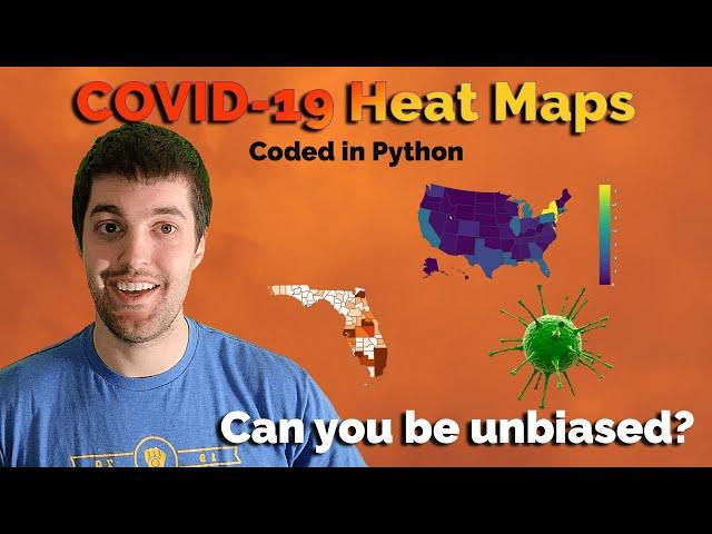 Can you be unbiased? Mapping COVID-19: Python Plotly and Heat Maps!