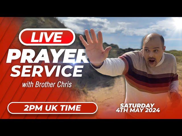 LIVE INTERACTIVE PRAYER SERVICE!!! | Brother Chris | Sat May 4, 2024