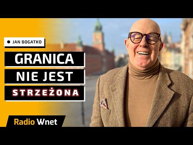 Jan Bogatko: Migranci mogą wjeżdżać z Polski do Niemiec jak chcą. Nikt nie sprawdza niczego