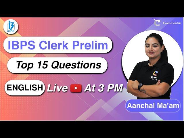 IBPS Clerk Prelim 2020 English | Most Imp 15 Questions by Aanchal Ma’am | @SumitSirAcademy LIVE