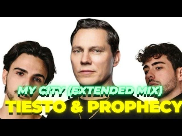 Tiesto & Prophecy - My City (Extended Mix)