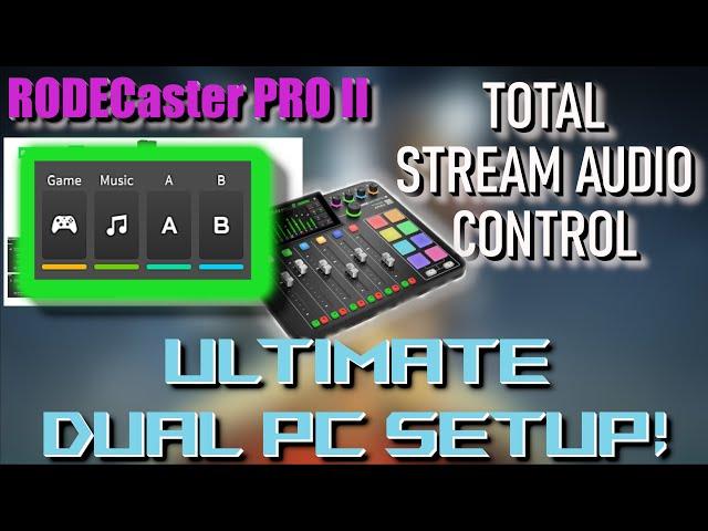 RODECaster Pro 2 with Virtual Devices! - ULTIMATE Dual PC Streaming/Gaming Setup!