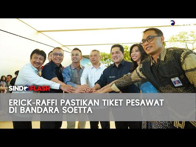 Bersama Raffi Ahmad, Erick Thohir Diminta Presiden Prabowo Cek Harga Tiket Pesawat | Sindo Flash