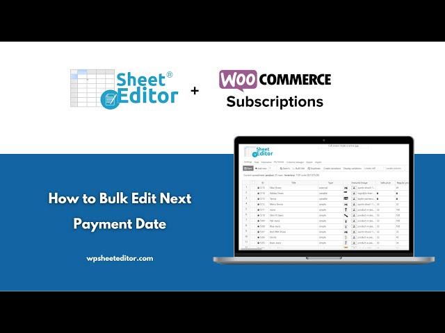 How to Bulk Edit Next Payment Date for WooCommerce Subscriptions