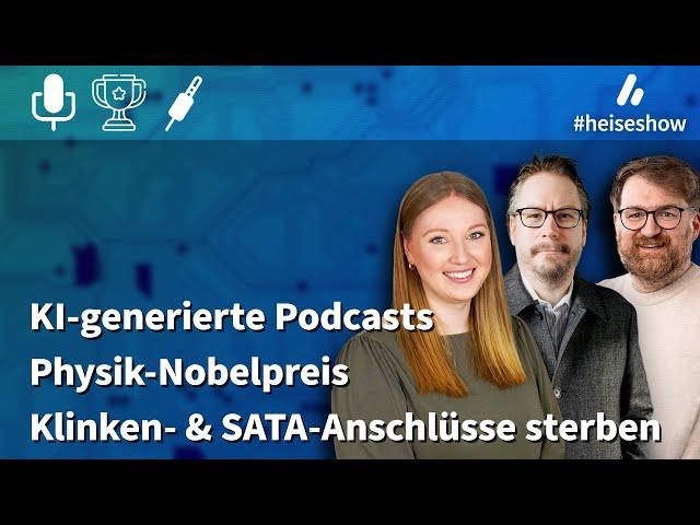 #heiseshow: KI-Podcasts, Physik-Nobelpreis, Anschlüsse-Sterben