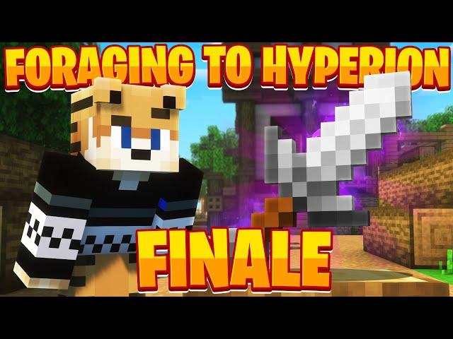 FORAGING from NOTHING to a Hyperion!! (FINALE!) -- Hypixel Skyblock