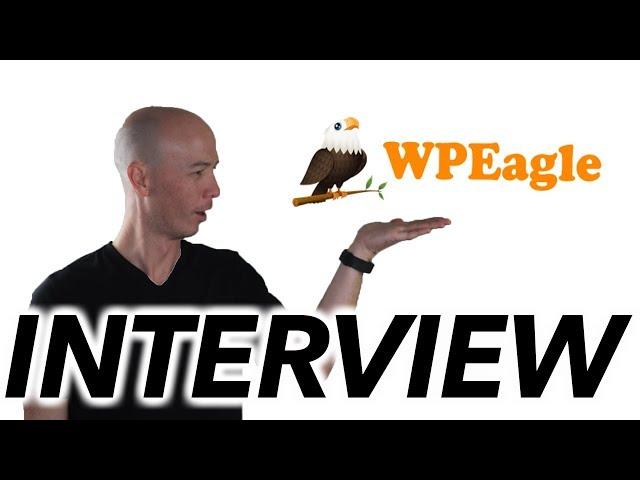 Alex Cooper of WP Eagle - Interview (Affiliate Marketer & YouTuber)