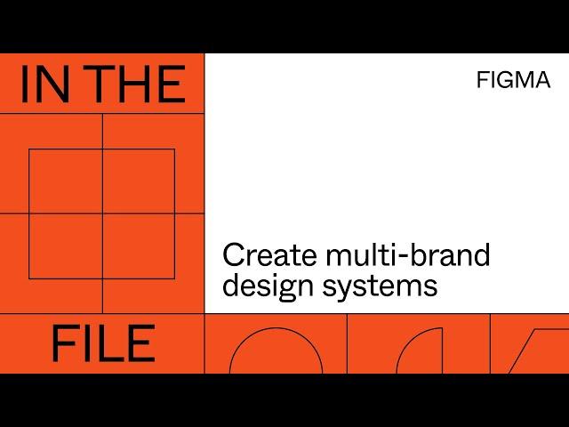 In the file: Creating multi-brand design systems