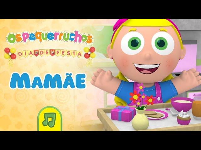 Os Pequerruchos - Mamãe, eu queria agradecer [DVD Dia De Festa]