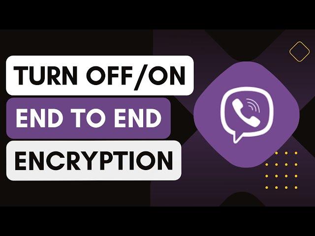 How To Turn On Or Turn Off End To End Encryption On Viber !