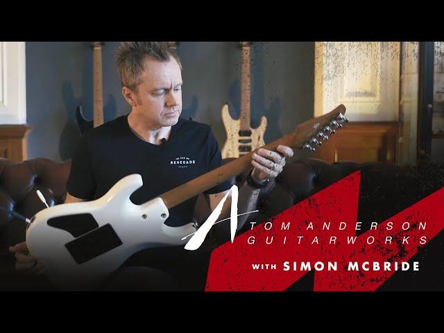 Pt.1 What Tom Anderson Guitar would a pro player spec? Simon McBride presents his killer Anderson!