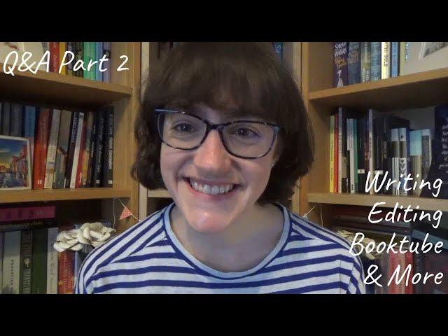 Q&A | Writing Process, Working as an Editor, My Future on Booktube & More