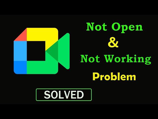 How to Fix Google Meet App Not Working Problem | Google Meet Not Opening Problem in Android & Ios