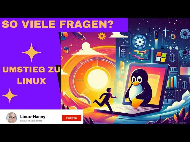 Umstieg auf Linux -  Fragen über Fragen  Meine Hilfestellung für euch