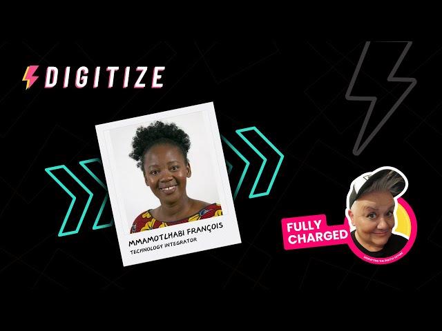 Mmamotlhabi Francois Interview | Digitize Fully Charged Podcast