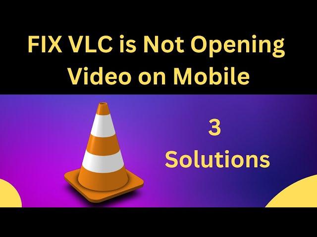 How to FIX VLC is Not Playing Video On Mobile | Fix Vlc Not working not open any video problem