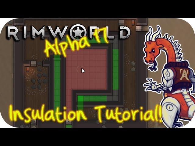 Rimworld Alpha 17 – Insulation Tutorial & Practical Examples!