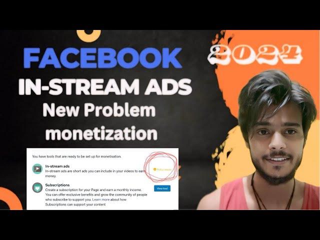 facebook monetization policy issues | In-stream ads problem