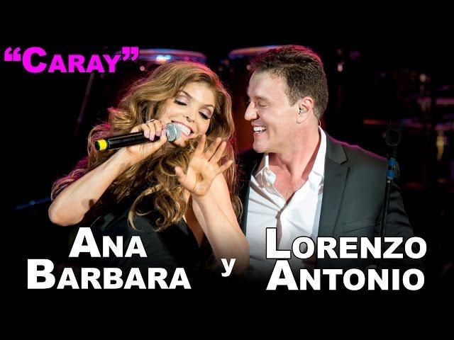 DUETO - Lorenzo Antonio y Ana Barbara - "Caray" (en vivo)