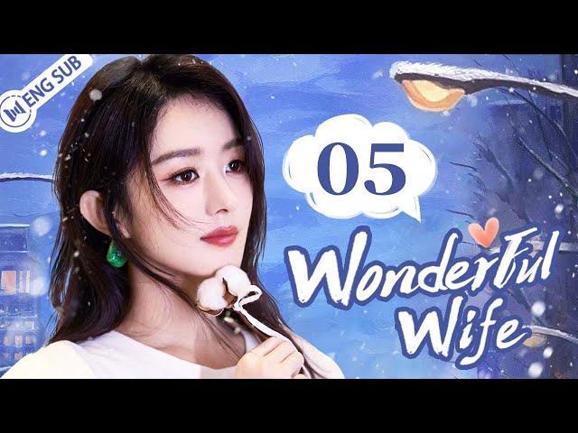 Wonderful Wife EP05 Zhao Liying back to modern love drama as a sweet wife married to CEO! | ENG SUB