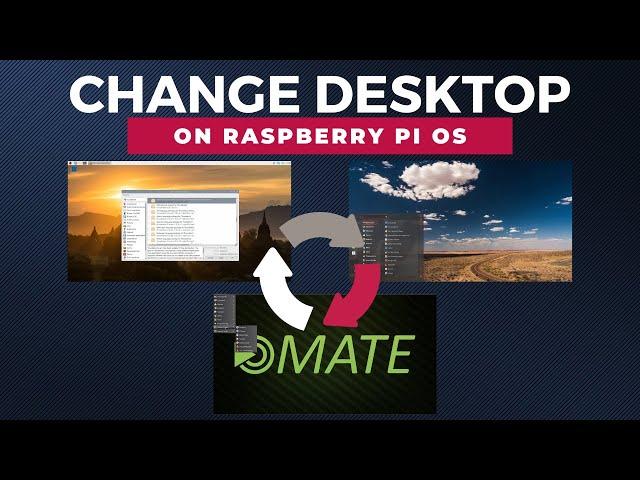 Quick Tip: Change the Desktop Environment on Raspberry Pi OS