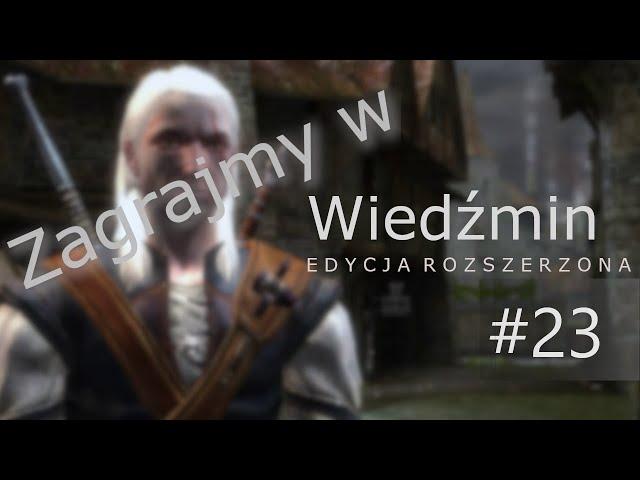 Zagrajmy w Wiedźmin #23