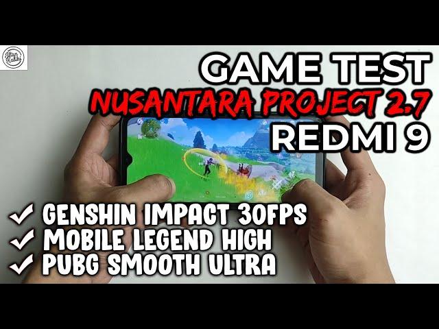 Game Test Custom Rom NUSANTARA PROJECT 2.7 Redmi 9 | PUBG - Mobile Legend - Genshin Impact