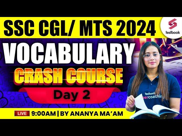 SSC CGL/ MTS 2024 | SSC CGL/MTS VOCABULARY CRASH COURSE | Day 2 | By Ananya Ma'am