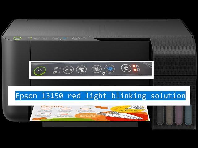 epson l3150 red light blinking solution- Epson resetter free download