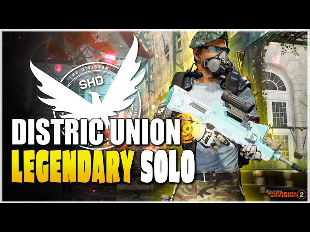 District Union SOLO LEGENDARY RUN - My Best SOLO LEGENDARY BUILD in The Division 2 2023