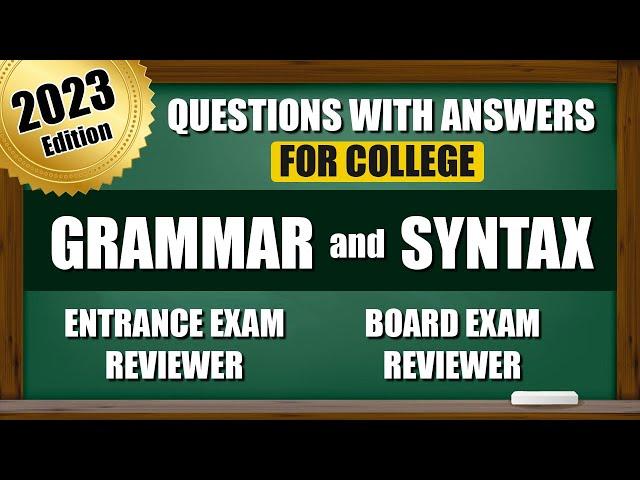 Entrance Exam for College Reviewer 2023 - English Grammar and Syntax | Common Questions with Answers