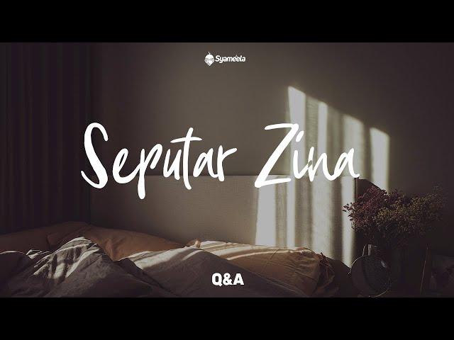 Q&A : SEPUTAR ZINA | FULL VERSION