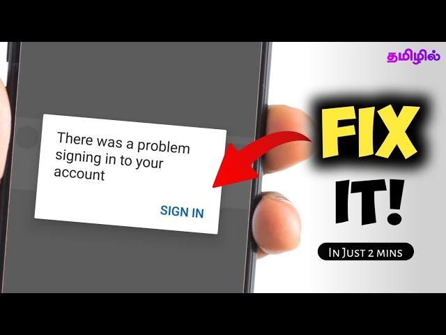 There was a problem signing in to your account in tamil | Solve signing in probelm youtube