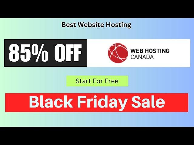 {85% OFF} Web Hosting Canada Black Friday Sale 2024 - Best Canadian Web Hosting Service