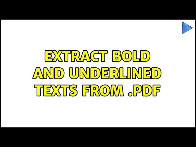 Extract bold and underlined texts from .pdf