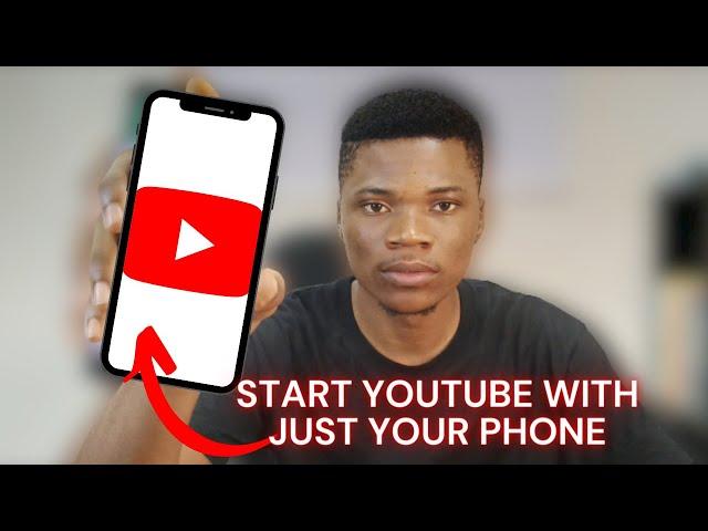 How to Start a YOUTUBE CHANNEL with your PHONE - 2023 FULL GUIDE