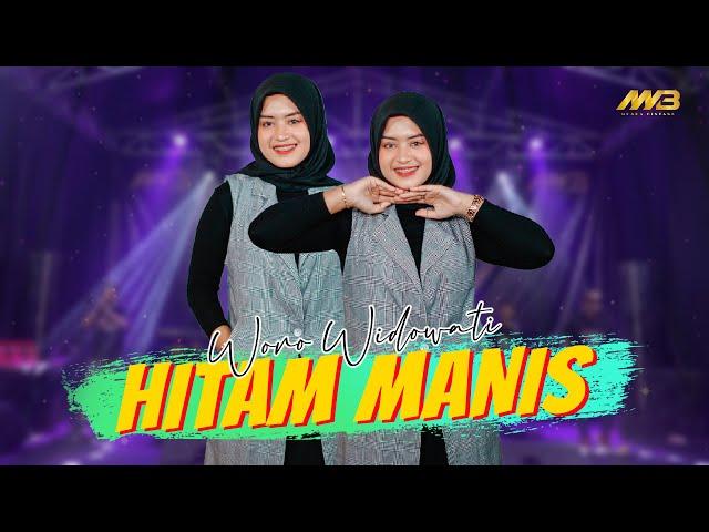 WORO WIDOWATI - HITAM MANIS Ft. BINTANG FORTUNA (Official Music Video)