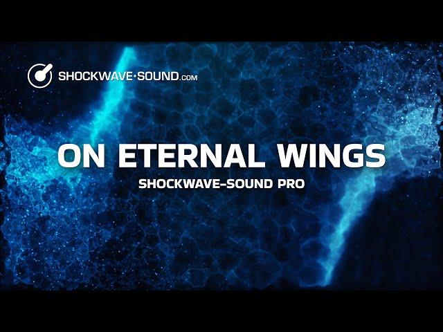 On Eternal Wings (Epic Trailer) Royalty-Free Stock Music​ | Shockwave-Sound PRO @Shockwave-Sound.com