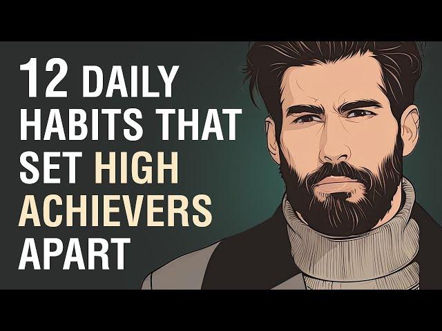 12 Things High Achievers Do Differently