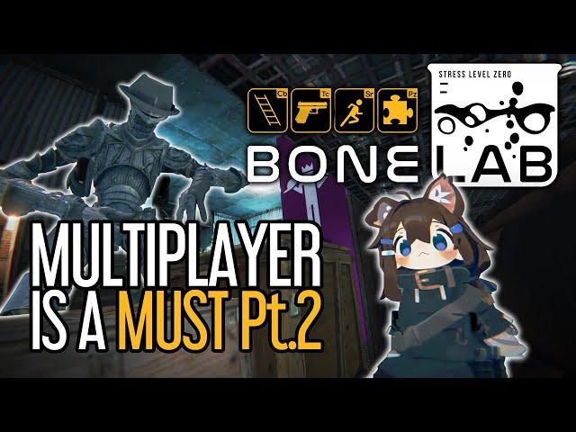 Bonelab - Why Multiplayer is a Must Part 2