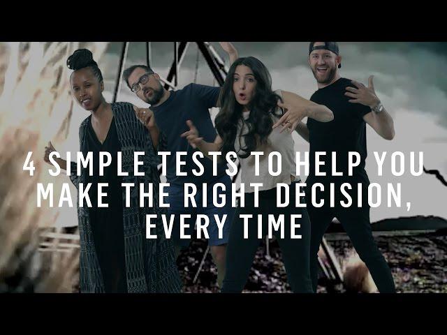 Decision Making: 4 Simple Tests To Help You Make The Right Decision