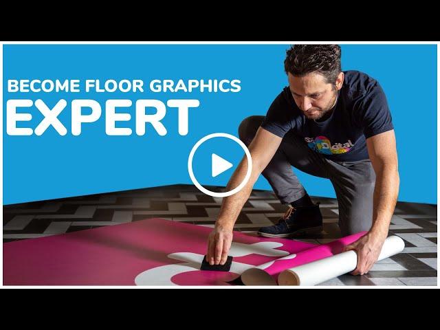 Everything you need to know to become a FLOOR GRAPHICS EXPERT