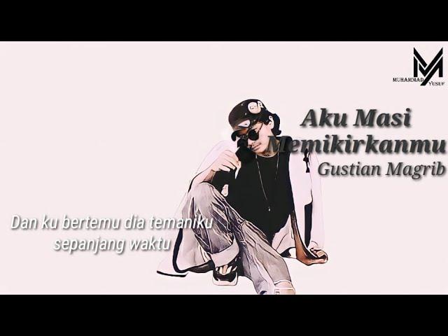 Dan Ku Bertemu Dengan Dia Temaniku Sepanjang Waktu_ Aku Masi Memikirkanmu Kezie Cover Gustian Magrib