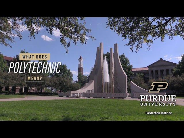 What does Polytechnic mean? – Purdue Polytechnic